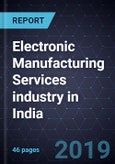 Opportunities for Electronic Manufacturing Services (EMS) industry in India- Product Image