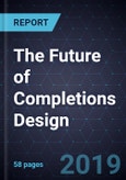The Future of Completions Design- Product Image