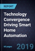 Technology Convergence Driving Smart Home Automation- Product Image