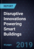 Disruptive Innovations Powering Smart Buildings- Product Image