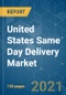 United States Same Day Delivery Market - Growth, Trends, COVID-19 Impact and Forecast (2021 - 2026) - Product Thumbnail Image