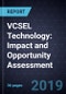 VCSEL Technology: Impact and Opportunity Assessment - Product Thumbnail Image