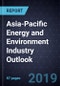 Asia-Pacific Energy and Environment Industry Outlook, 2019 - Product Thumbnail Image
