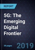 5G: The Emerging Digital Frontier- Product Image