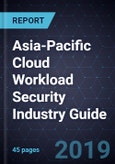 Asia-Pacific Cloud Workload Security Industry Guide- Product Image