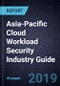 Asia-Pacific Cloud Workload Security Industry Guide - Product Thumbnail Image