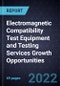 Electromagnetic Compatibility (EMC) Test Equipment and Testing Services Growth Opportunities - Product Thumbnail Image