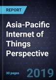 Asia-Pacific Internet of Things (IoT) Perspective, 2019- Product Image