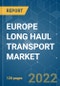 EUROPE LONG HAUL TRANSPORT MARKET - GROWTH, TRENDS, COVID-19 IMPACT, AND FORECASTS (2022 - 2027) - Product Thumbnail Image