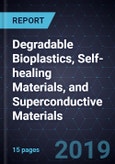 Innovations in Degradable Bioplastics, Self-healing Materials, and Superconductive Materials- Product Image