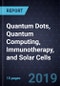 Innovations in Quantum Dots, Quantum Computing, Immunotherapy, and Solar Cells - Product Thumbnail Image