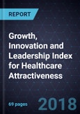 Growth, Innovation and Leadership Index for Healthcare Attractiveness (GIL-H Index), 2018- Product Image