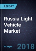 Russia Light Vehicle Market, Forecast to 2023- Product Image