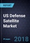 US Defense Satellite Market, Forecast to 2023 - Product Thumbnail Image