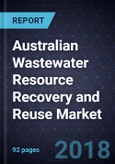 Australian Wastewater Resource Recovery and Reuse Market, 2017- Product Image