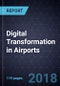 Digital Transformation in Airports - Product Thumbnail Image