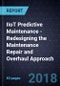 IIoT Predictive Maintenance - Redesigning the Maintenance Repair and Overhaul (MRO) Approach, 2018 - Product Thumbnail Image