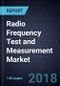 Radio Frequency (RF) Test and Measurement (T&M) Market, Forecast to 2023 - Product Thumbnail Image