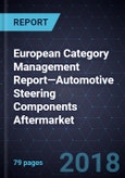 European Category Management Report—Automotive Steering Components Aftermarket, Forecast to 2024- Product Image