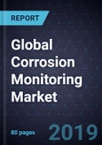 Global Corrosion Monitoring Market, Forecast to 2025- Product Image