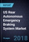 US Rear Autonomous Emergency Braking System Market, 2017 - Product Thumbnail Image