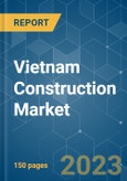 Vietnam Construction Market - Growth, Trends, COVID-19 Impact, and Forecast (2023-2028)- Product Image