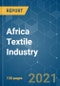 Africa Textile Industry - Growth, Trends, COVID-19 Impact, and Forecasts (2021 - 2026) - Product Thumbnail Image