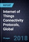 Internet of Things (IoT) Connectivity Protocols, Global, 2018 - Product Thumbnail Image