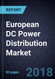 European DC Power Distribution Market, Forecast to 2025- Product Image
