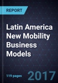 Latin America New Mobility Business Models, Forecast to 2023- Product Image