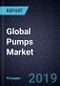 Strategic Outlook of the Global Pumps Market, 2019 - Product Thumbnail Image