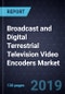 Global Analysis of the Broadcast and Digital Terrestrial Television (DTT) Video Encoders Market, Forecast to 2024 - Product Thumbnail Image