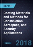 Innovations in Coating Materials and Methods for Construction, Aerospace, and Security Applications- Product Image