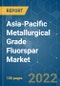 Asia-Pacific Metallurgical Grade Fluorspar Market - Growth, Trends, COVID-19 Impact, and Forecasts (2022 - 2027) - Product Thumbnail Image