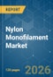 Nylon Monofilament - Market Share Analysis, Industry Trends & Statistics, Growth Forecasts (2026-2031) - Product Thumbnail Image