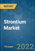 Strontium Market - Growth, Trends, COVID-19 Impact, and Forecasts (2022 - 2027)- Product Image