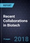 Recent Collaborations in Biotech - Product Thumbnail Image