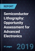 Semiconductor Lithography: Opportunity Assessment for Advanced Electronics- Product Image
