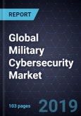 Global Military Cybersecurity Market, Forecast to 2023- Product Image