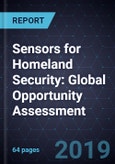 Sensors for Homeland Security: Global Opportunity Assessment- Product Image