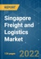 Singapore Freight and Logistics Market - Growth, Trends, COVID-19 Impact, and Forecast (2022 - 2027) - Product Image