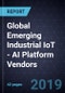 Global Emerging Industrial IoT - AI Platform Vendors - Product Thumbnail Image