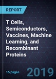 Innovations in T Cells, Semiconductors, Vaccines, Machine Learning, and Recombinant Proteins- Product Image