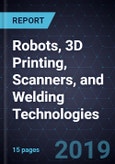Innovations in Robots, 3D Printing, Scanners, and Welding Technologies- Product Image