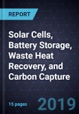 Innovations in Solar Cells, Battery Storage, Waste Heat Recovery, and Carbon Capture- Product Image