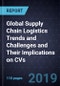 Global Supply Chain Logistics Trends and Challenges and Their Implications on CVs, 2018 - 2025 - Product Thumbnail Image