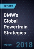 Executive Analysis of BMW's Global Powertrain Strategies, Forecast to 2030- Product Image