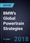 Executive Analysis of BMW's Global Powertrain Strategies, Forecast to 2030 - Product Thumbnail Image