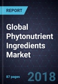 Growth Opportunities in the Global Phytonutrient Ingredients Market, Forecast to 2022- Product Image