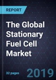 The Global Stationary Fuel Cell Market- Product Image